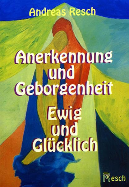 Anerkennung und Geborgenheit. Ewig und Glücklich Psychology