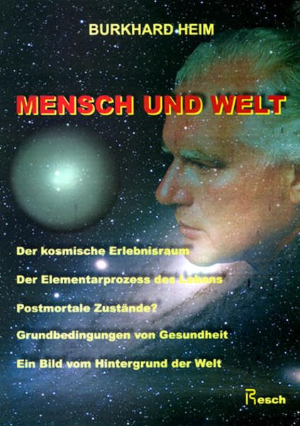 Mensch und Welt: Der kosmische Erlebnisraum; Der Elementarprozess des Lebens; Postmortale Zustände? Grundbedingungen von Gesundheit; Ein Bild vom Hintergrund der Welt Business & Technology