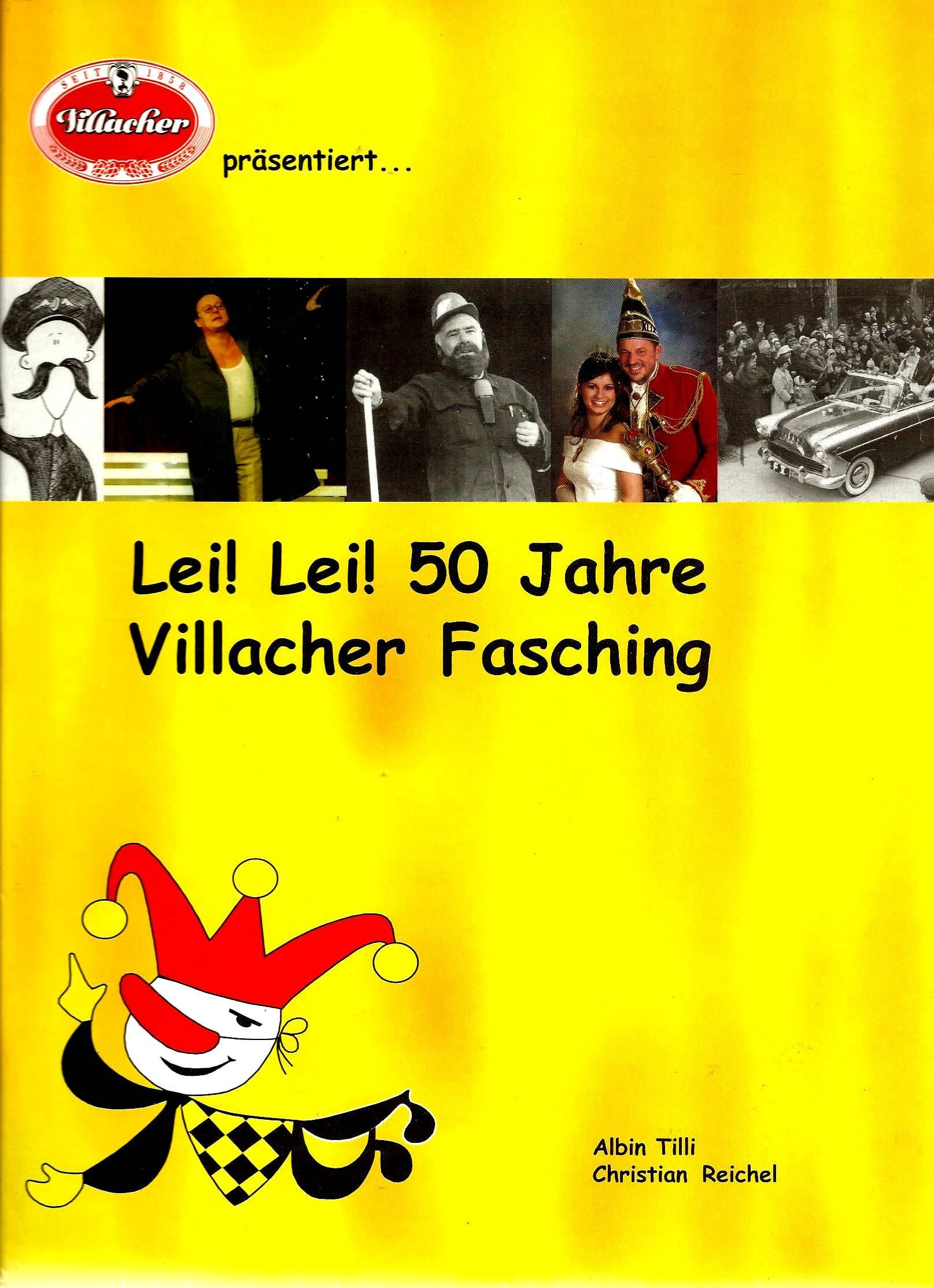 Lei! Lei!: 50 Jahre Villacher Fasching Humour & Satire