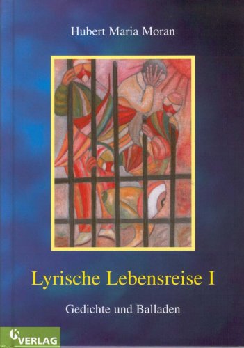 Lyrische Lebensreise I: Gedichte und Balladen Poetry