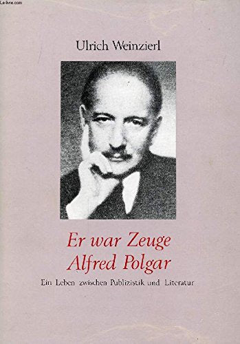 Er war Zeuge. Alfred Polgar. Books