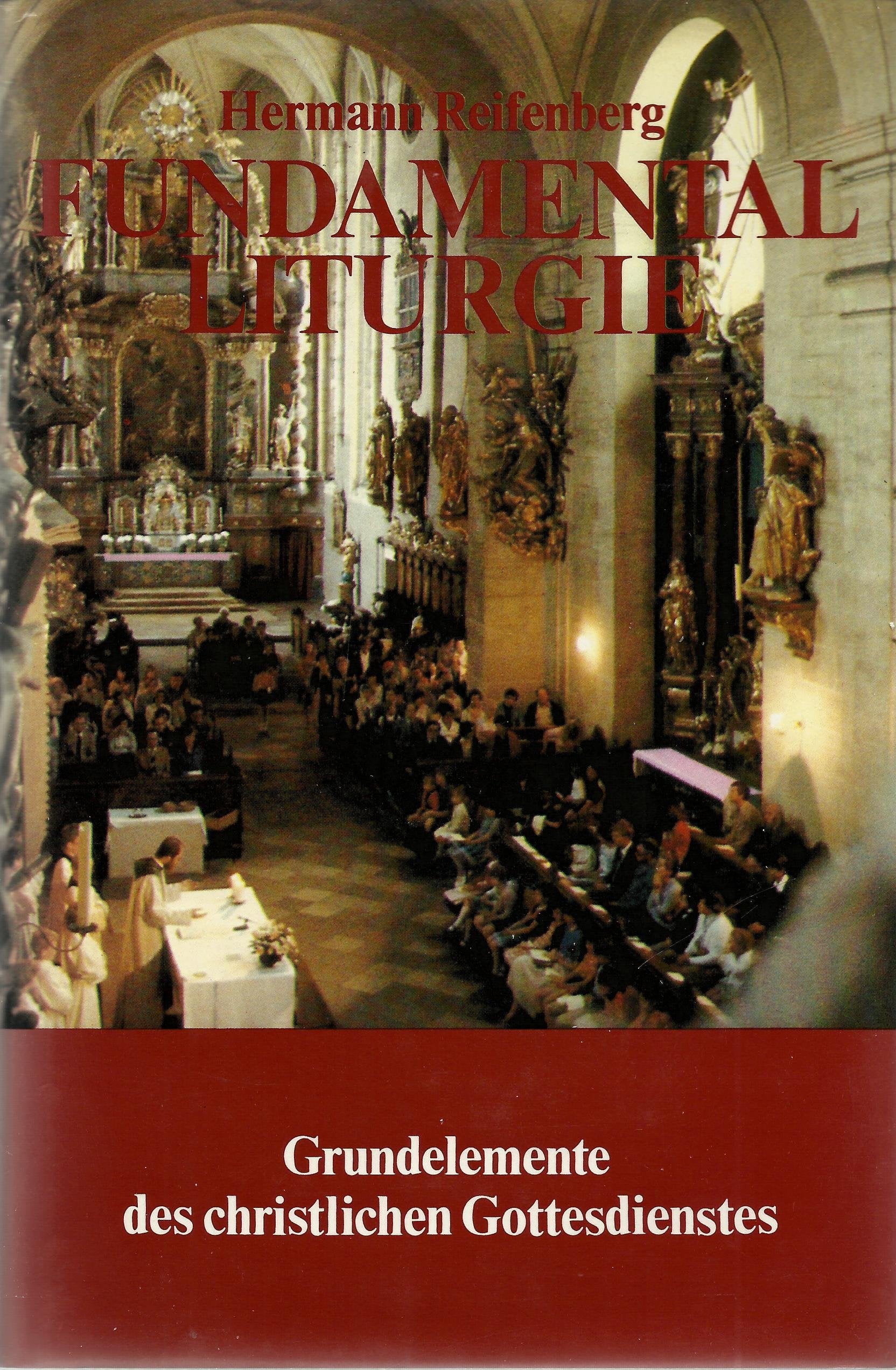 Fundamentalliturgie.Grundelemente des christlichen Gottesdienstes, Band 1 Books