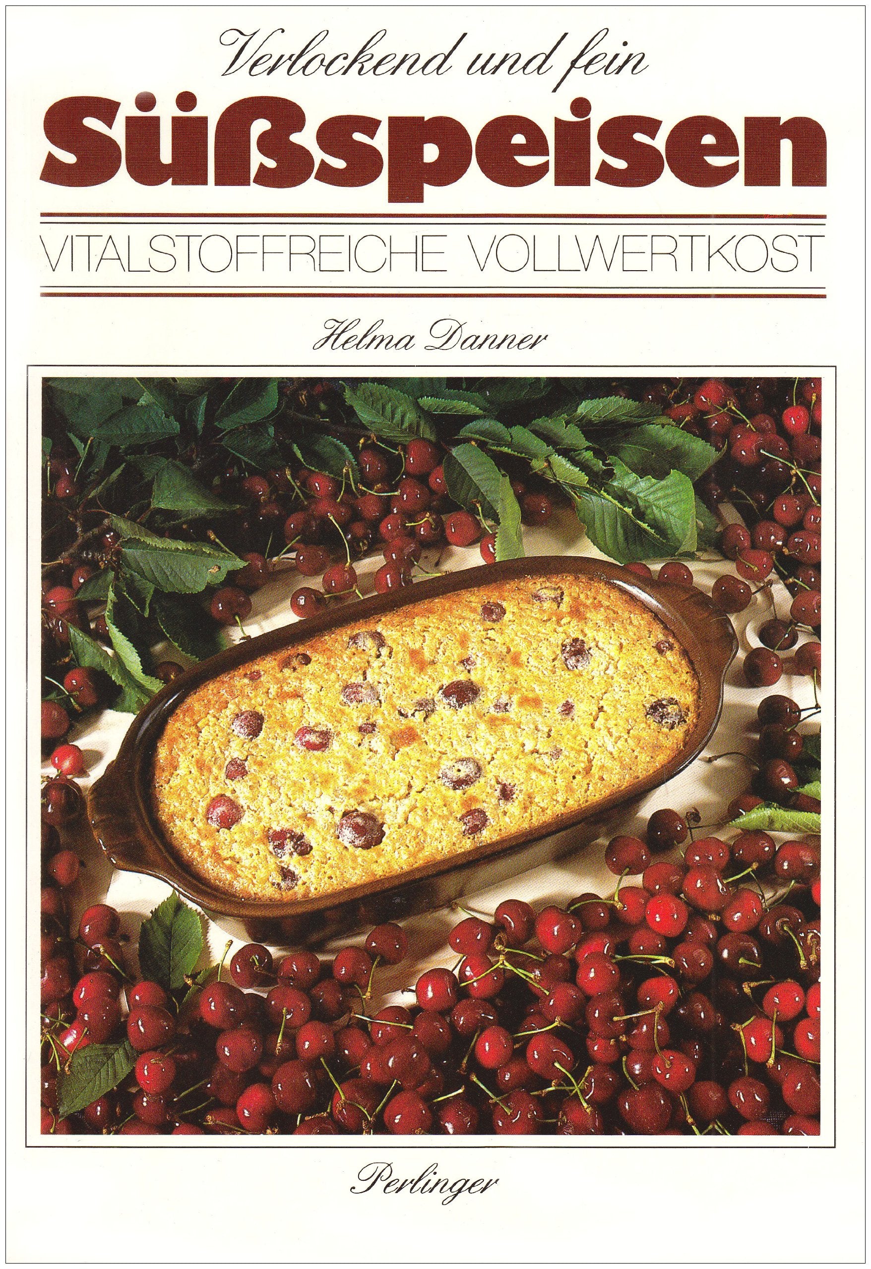 Süssspeisen. Verlockend und fein Cooking & Enjoying Books