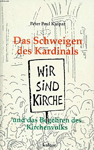 Das Schweigen des Kardinals und das Begehren des Kirchenvolks Books