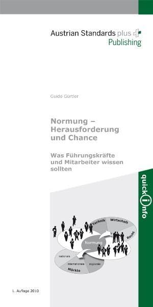 Normung – Herausforderung und Chance: Was Führungskräfte und Mitarbeiter wissen sollten. Inkl. 11 Praxisbeispielen und 39 Praxis-Tipps book