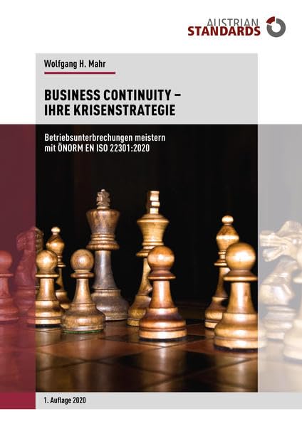 Business Continuity - Ihre Krisenstrategie: Betriebsunterbrechungen meistern mit ÖNORM EN ISO 22301:2020 Law