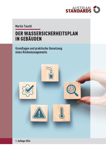 Der Wassersicherheitsplan in Gebäuden: Grundlagen und praktische Umsetzung eines Risikomanagements Business, Finance & Career