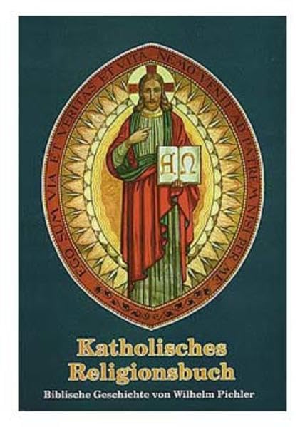 Katholisches Religionsbuch: Biblische Geschichte Religion & Esotericism