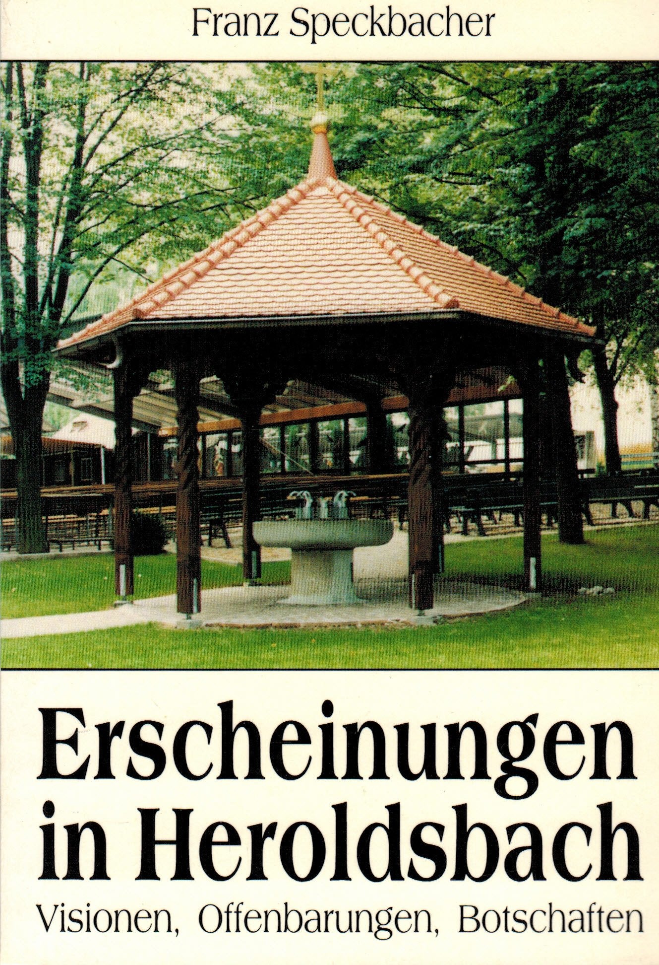 Erscheinungen in Heroldsbach. Visionen.Offenbarungen. Botschaften Books