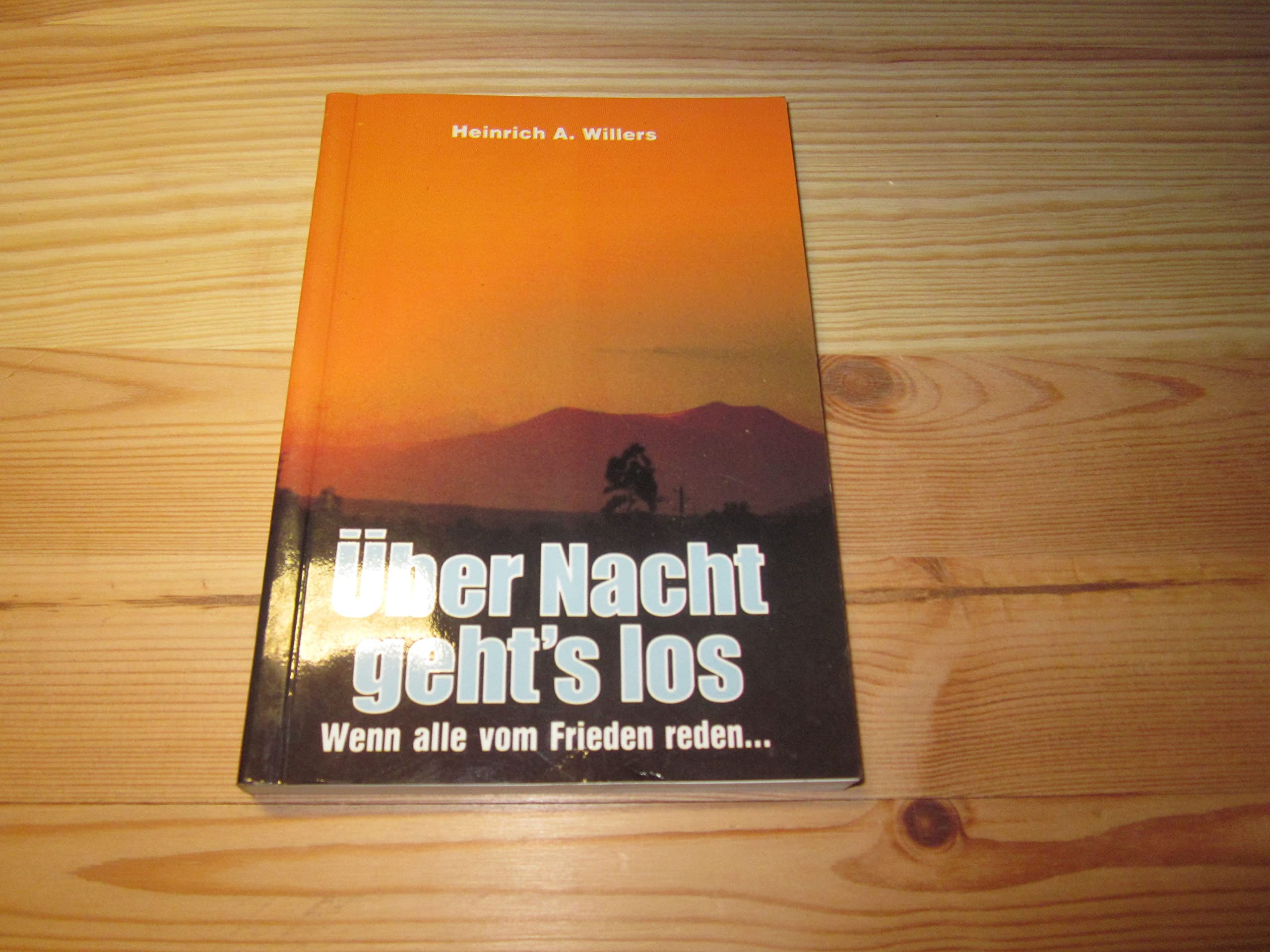 Über Nacht geht's los : wenn alle vom Frieden reden ... Books