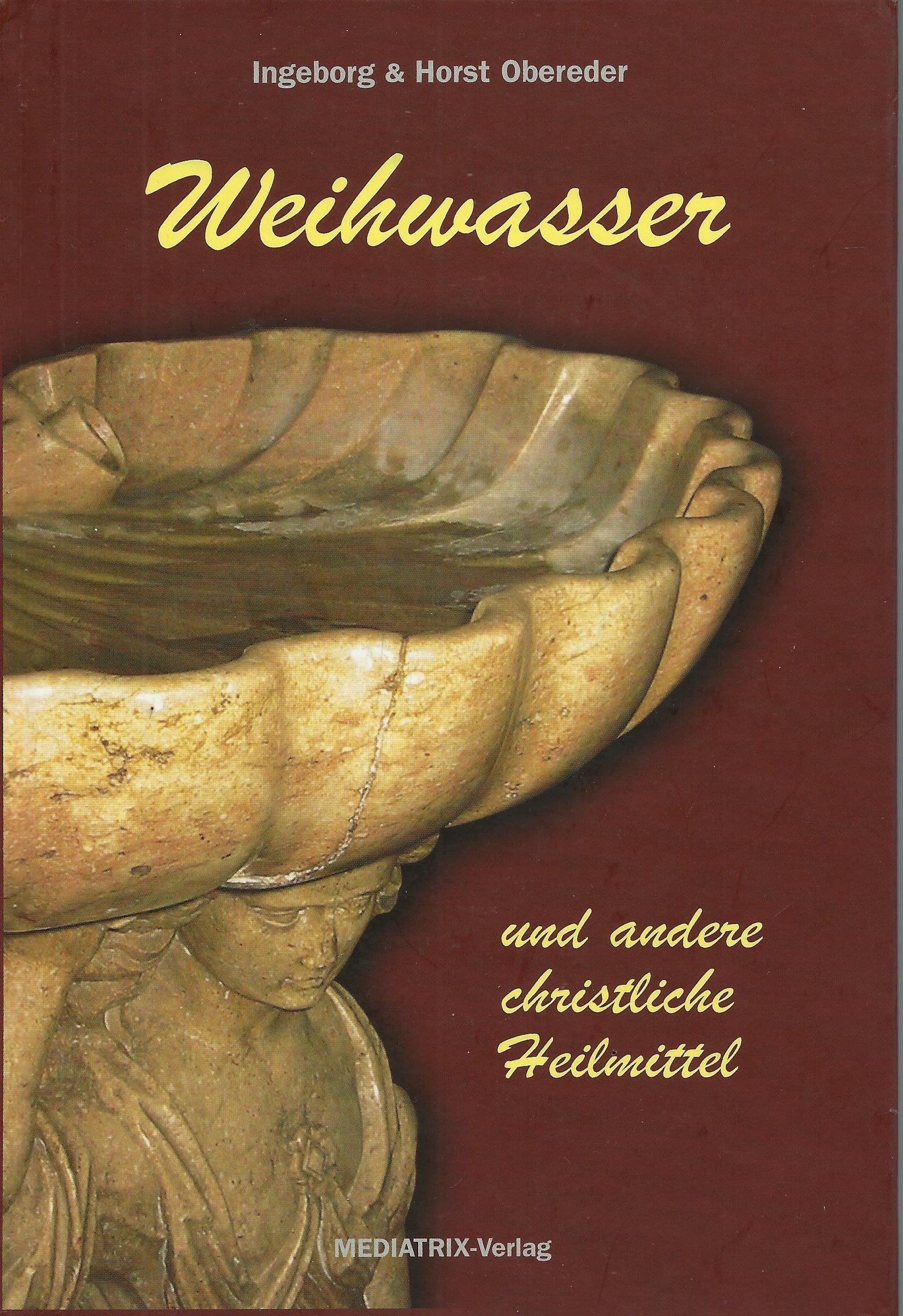 Weihwasser und andere christliche Heilmittel Religion & Esotericism