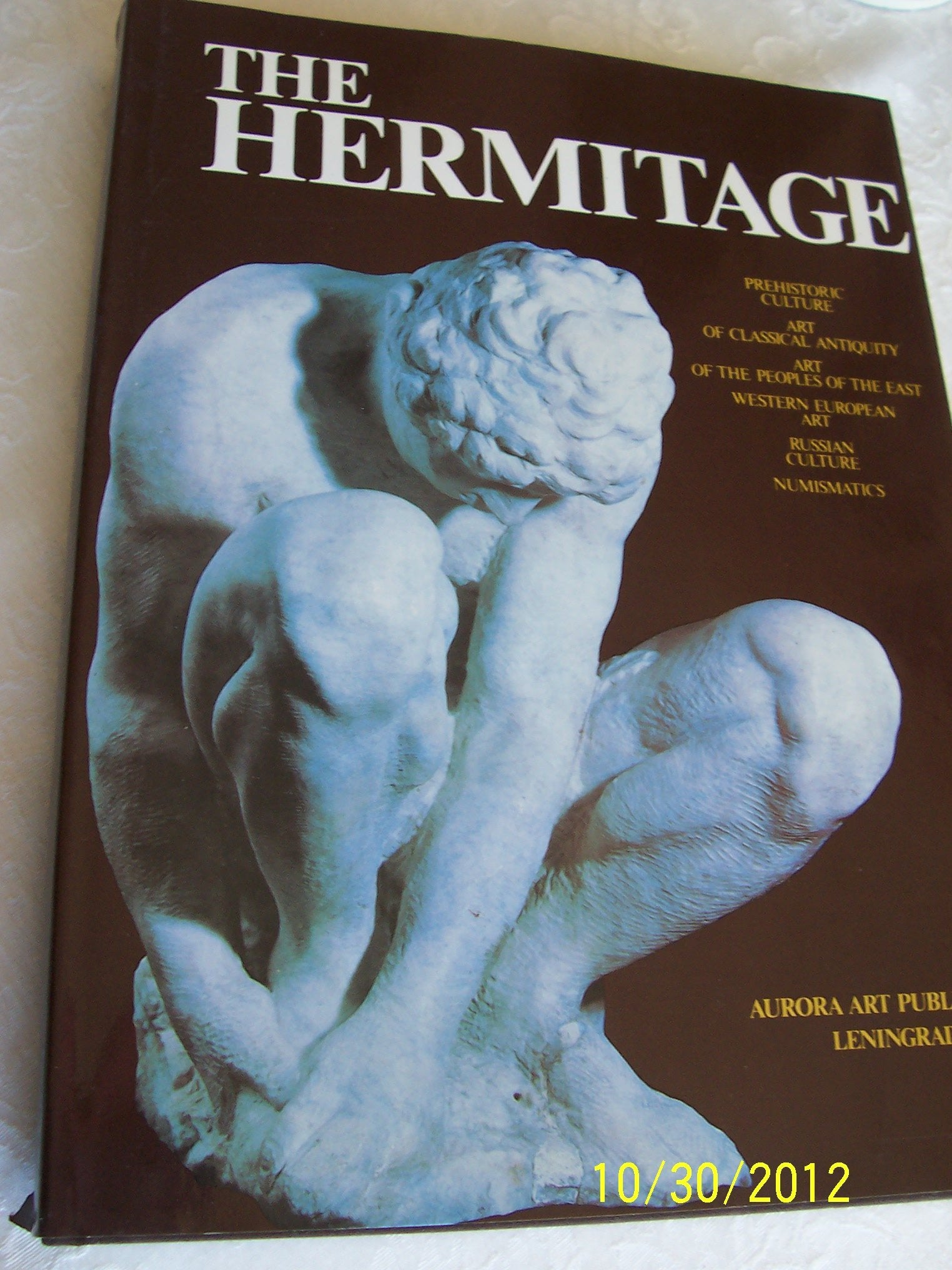 Treasures Of The Hermitage Prehistoric Culture Art Of Classical Antiquity Art Of The Peoples Of The East Western European Art Russian Culture Numismatics book
