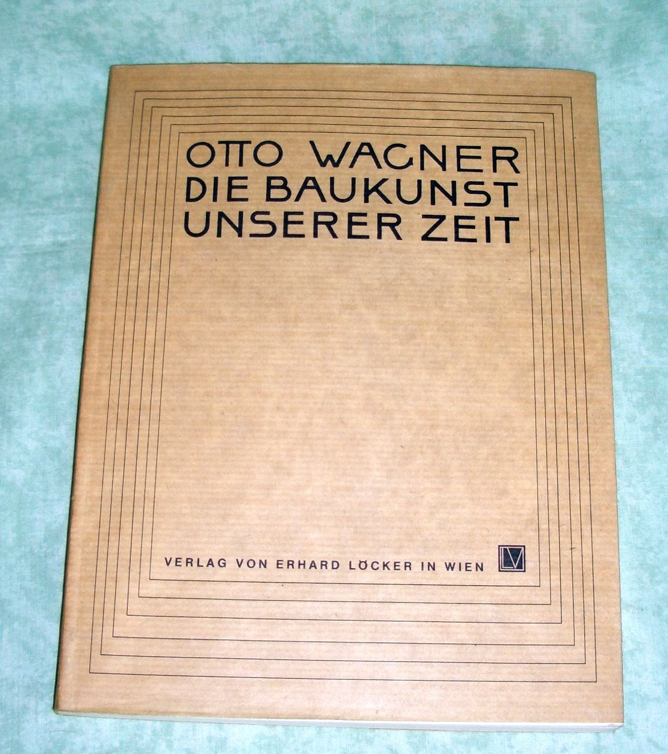 Die Baukunst unserer Zeit : d. Baukunstjünger e. Führer auf diesem Kunstgebiete. Books