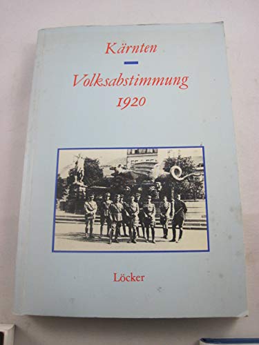 Kärnten - Volksabstimmung 1920. Voraussetzungen, Verlauf, Folgen. Studien zur Geschichte und Gesellschaft in Slowenien, Österreich und Italien Foreign Languages ​​& Dictionaries