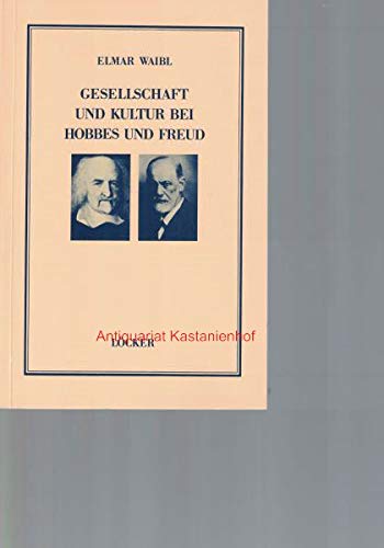 Gesellschaft und Kultur bei Hobbes und Freud. Das gemeinsame Paradigma der Sozialität Books