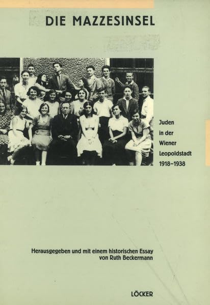 Die Mazzesinsel: Juden in der Wiener Leopoldstadt 1918-1938 Politics & History