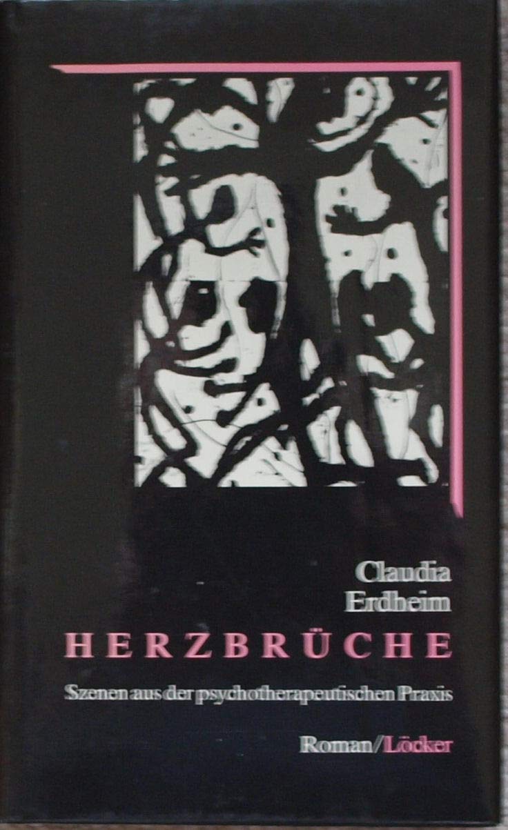 Herzbrüche: Szenen aus der psychotherapeutischen Praxis. Roman Contemporary literature