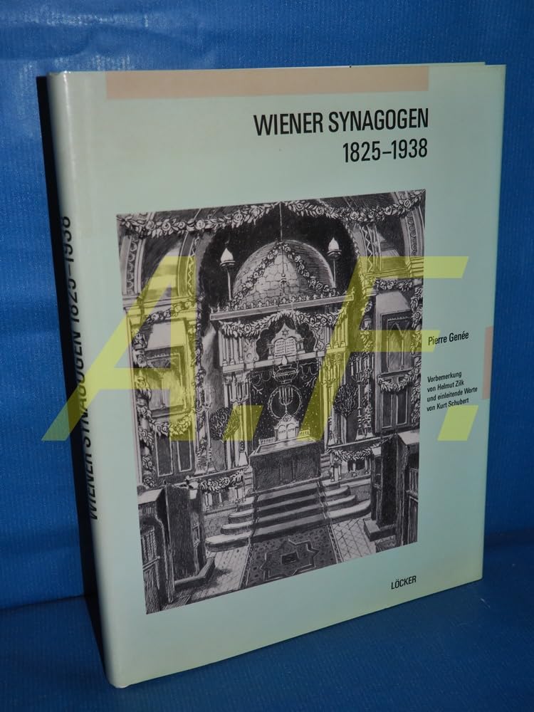 Wiener Synagogen: 1825-1938: Vorw. v. Helmut Zilk u. einl. Worte v. Kurt Schubert Religion & Esotericism