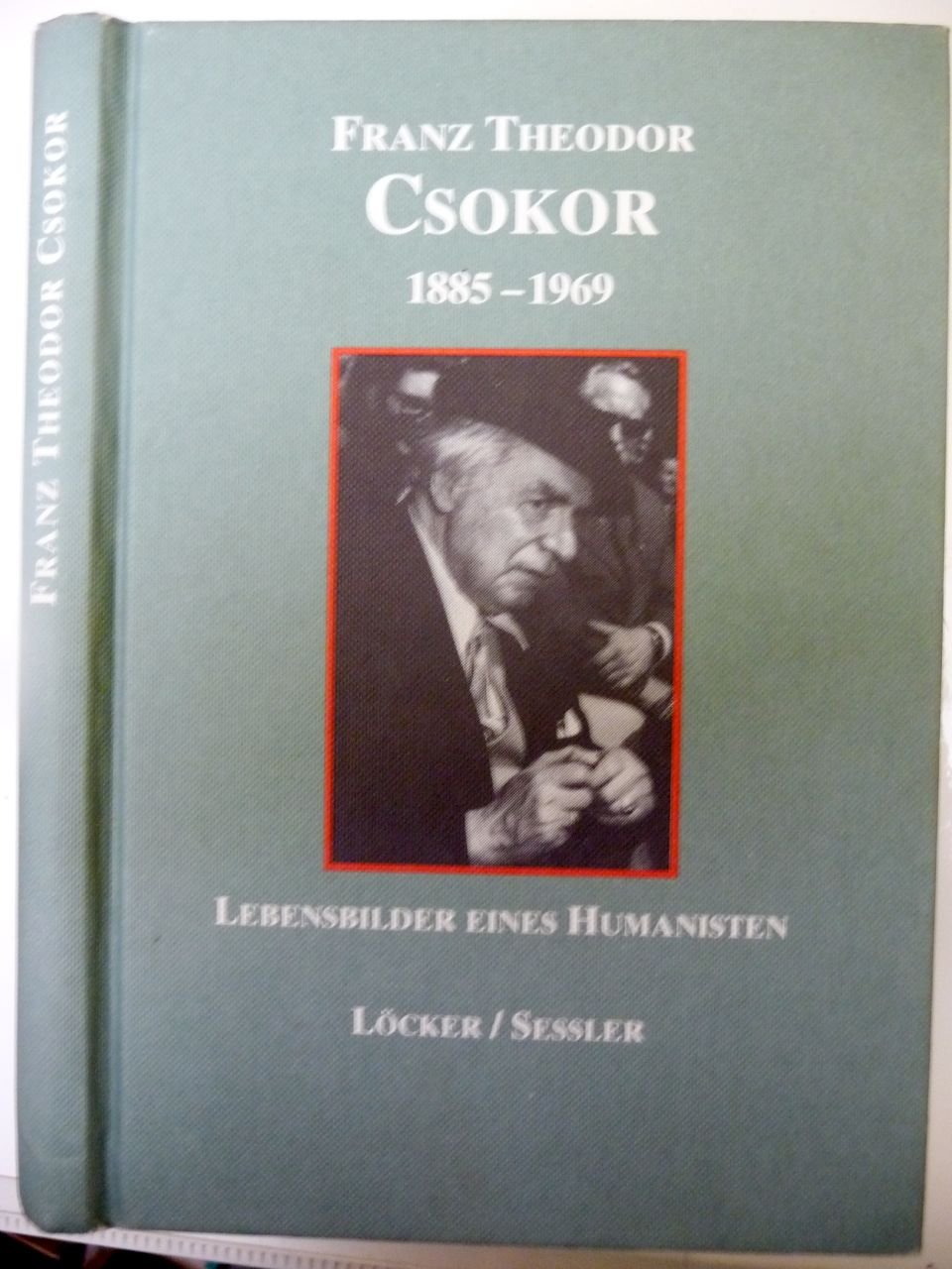 Lebensbilder eines Humanisten: ein Franz Theodor Csokor-Buch Books