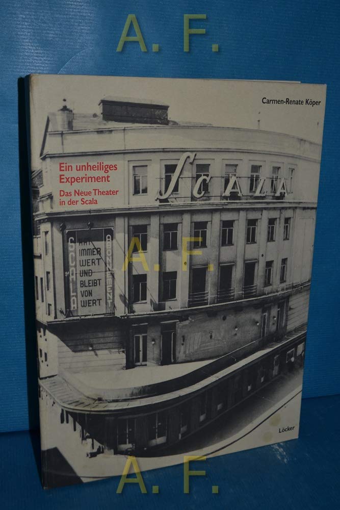 Ein unheiliges Experiment: Das neue Theater in der Scala (1948-1956) Politics & History