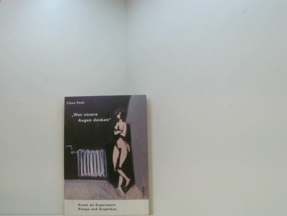 Was unsere Augen denken: Kunst als Experiement. Essays und Graphiken Film, Art & Culture