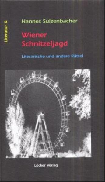 Wiener Schnitzeljagd. Literarische und andere Rätsel für Heimische und Fremde. (Literatur &) Leisure & Fun