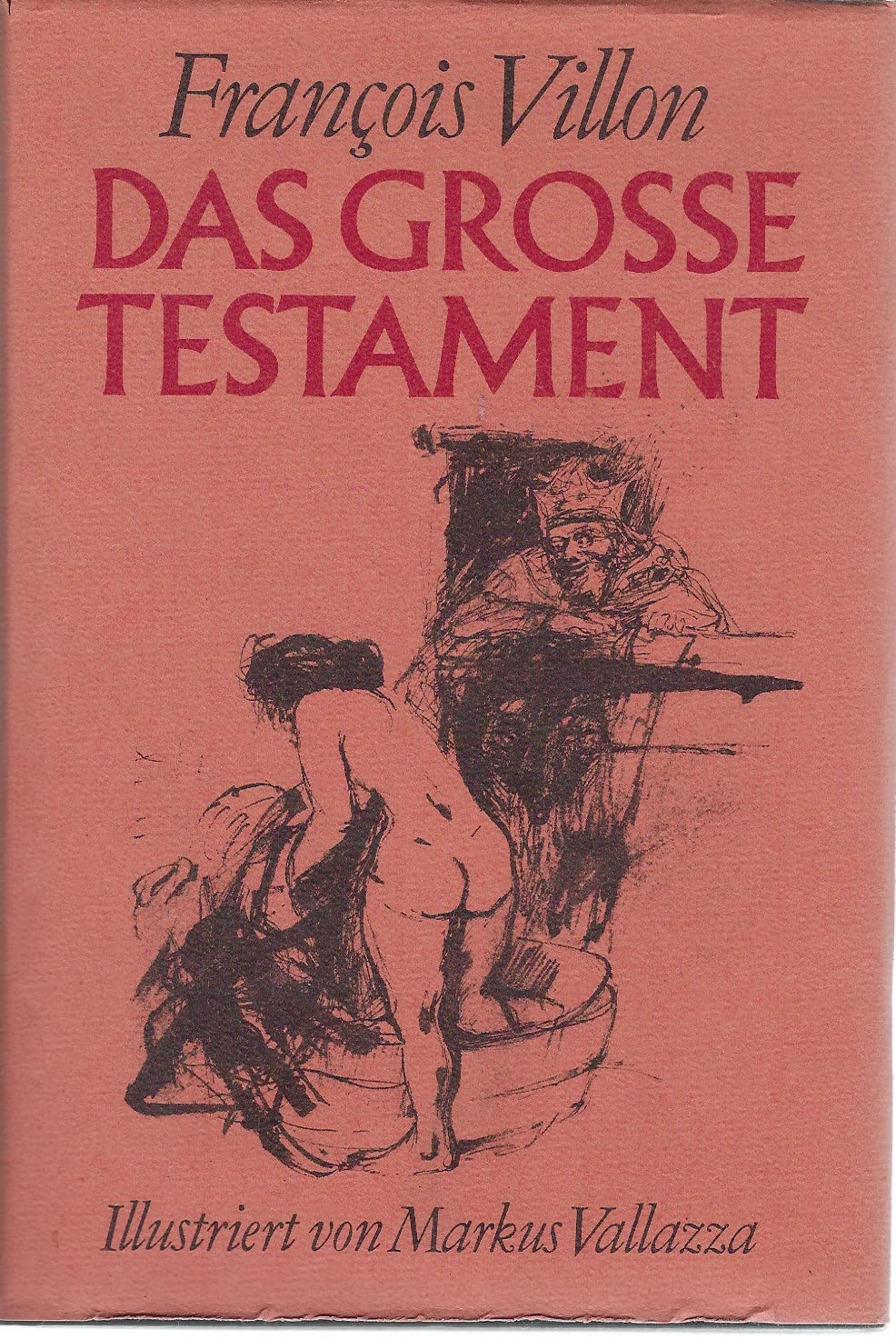 Das große Testament, ins Deutsche übertragen und eingeleitet. Poetry