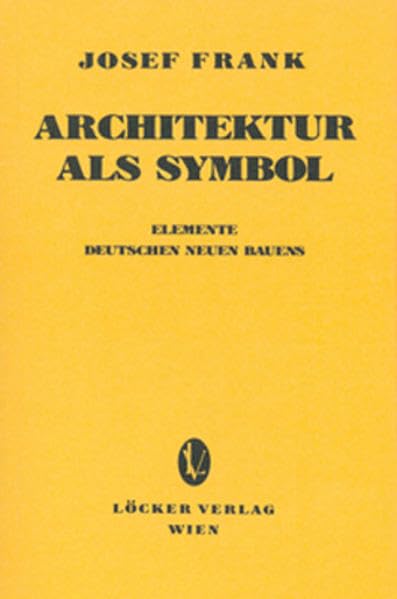 Architektur als Symbol: Elemente neuen deutschen Bauens Architecture