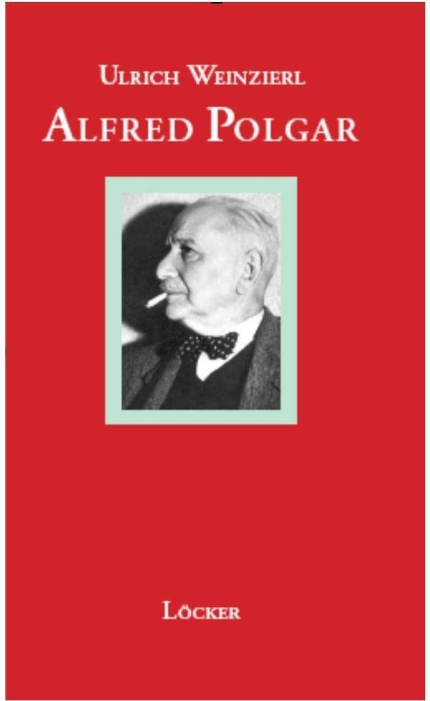 Alfred Polgar: Eine Biographie Media & Communication