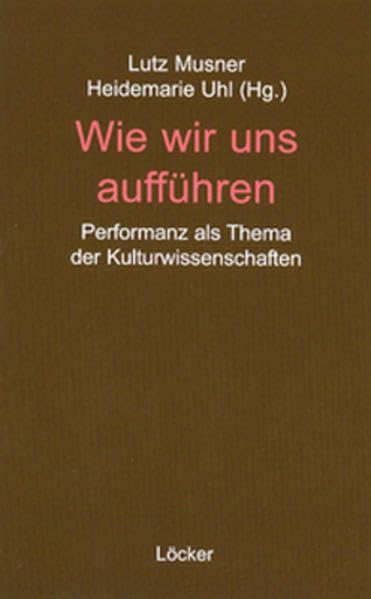 Wie wir uns aufführen Books