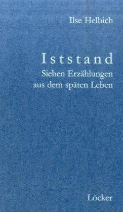 Iststand: Sieben Erzählungen aus dem späten Leben Contemporary literature