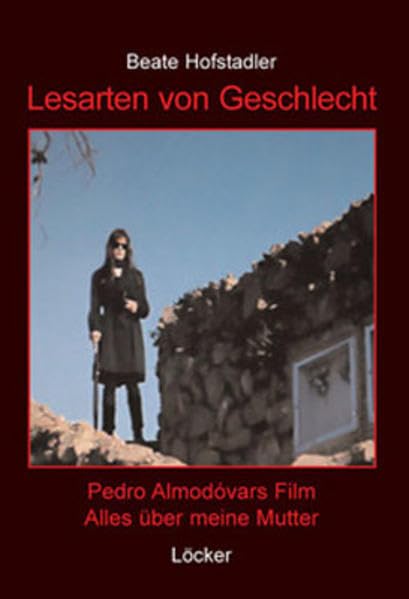 Lesarten von Geschlecht: Pedro Almodóvars Film Alles über meine Mutter Film, Art & Culture