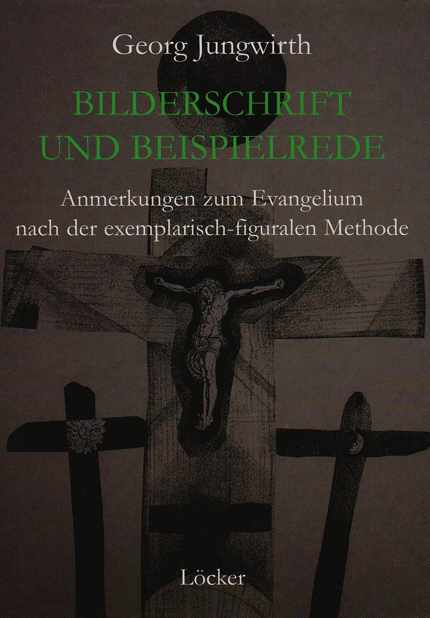Bilderschrift und Gleichnisrede. Anmerkungen zum Evangelium nach der exemplarisch-figuralen Methode Religion & Esotericism