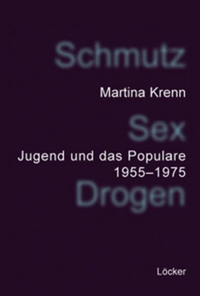 Schmutz Sex Drogen Politics & History