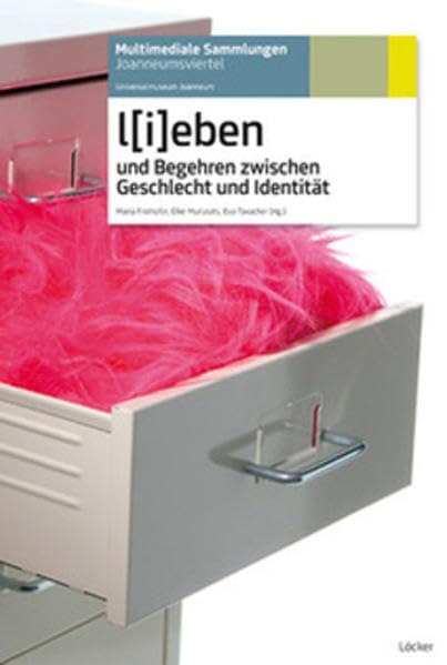 Lieben: und Begehren zwischen Geschlecht und Identität Law