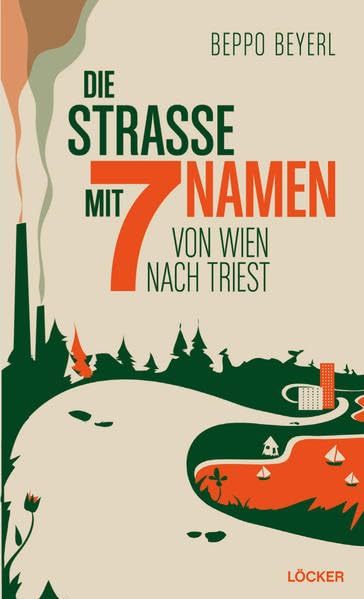Die Straße mit sieben Namen: Von Wien nach Triest Contemporary literature