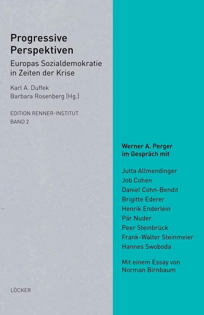 Progressive Perspektiven: Europas Sozialdemokratie in Zeiten der Krise Edition Renner-Institut Band 2 Politics & History