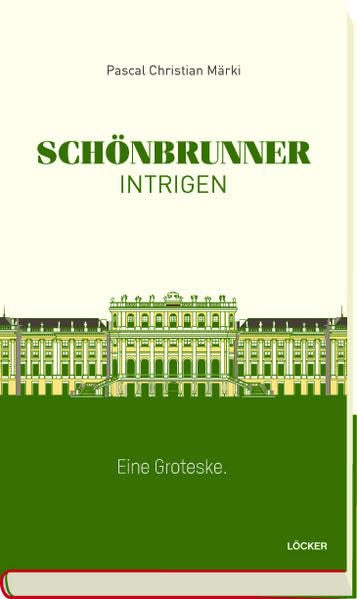 Product Image: Schönbrunner Intrigen: Eine Groteske.
