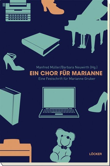 Chor für Marianne: Eine Festschrift für Marianne Gruber Essays & Short Stories