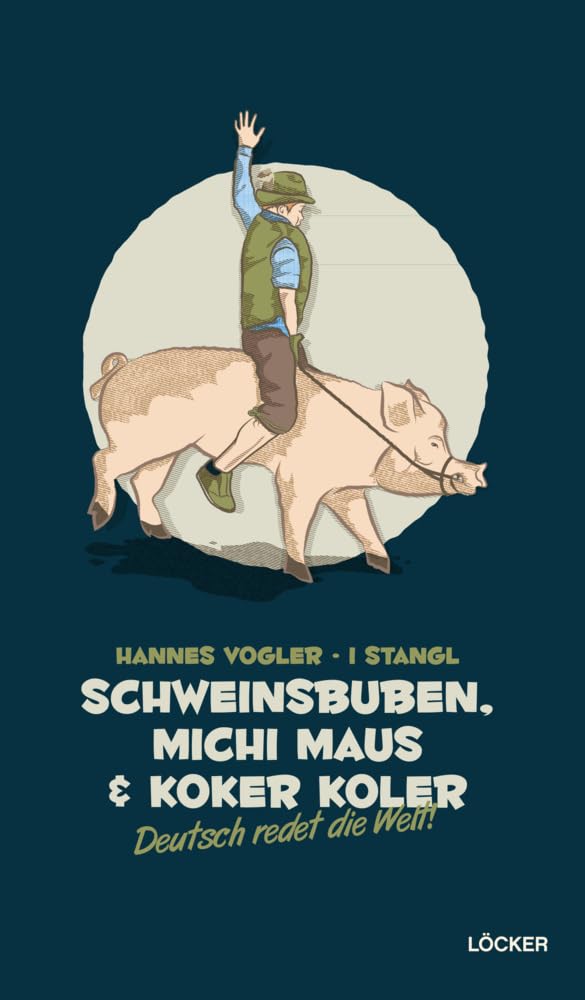 Schweinsbuben, Michi Maus und Koker Koler: Deutsch redet die Welt! Contemporary literature