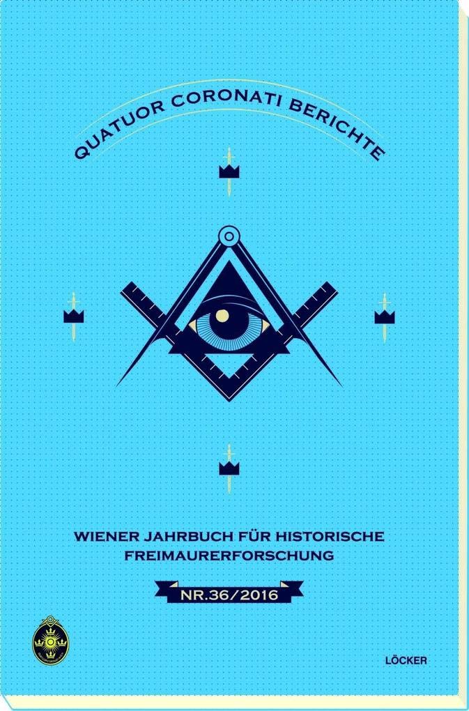 Quatuor Coronati Wien Nr. 36/2016 Politics & History