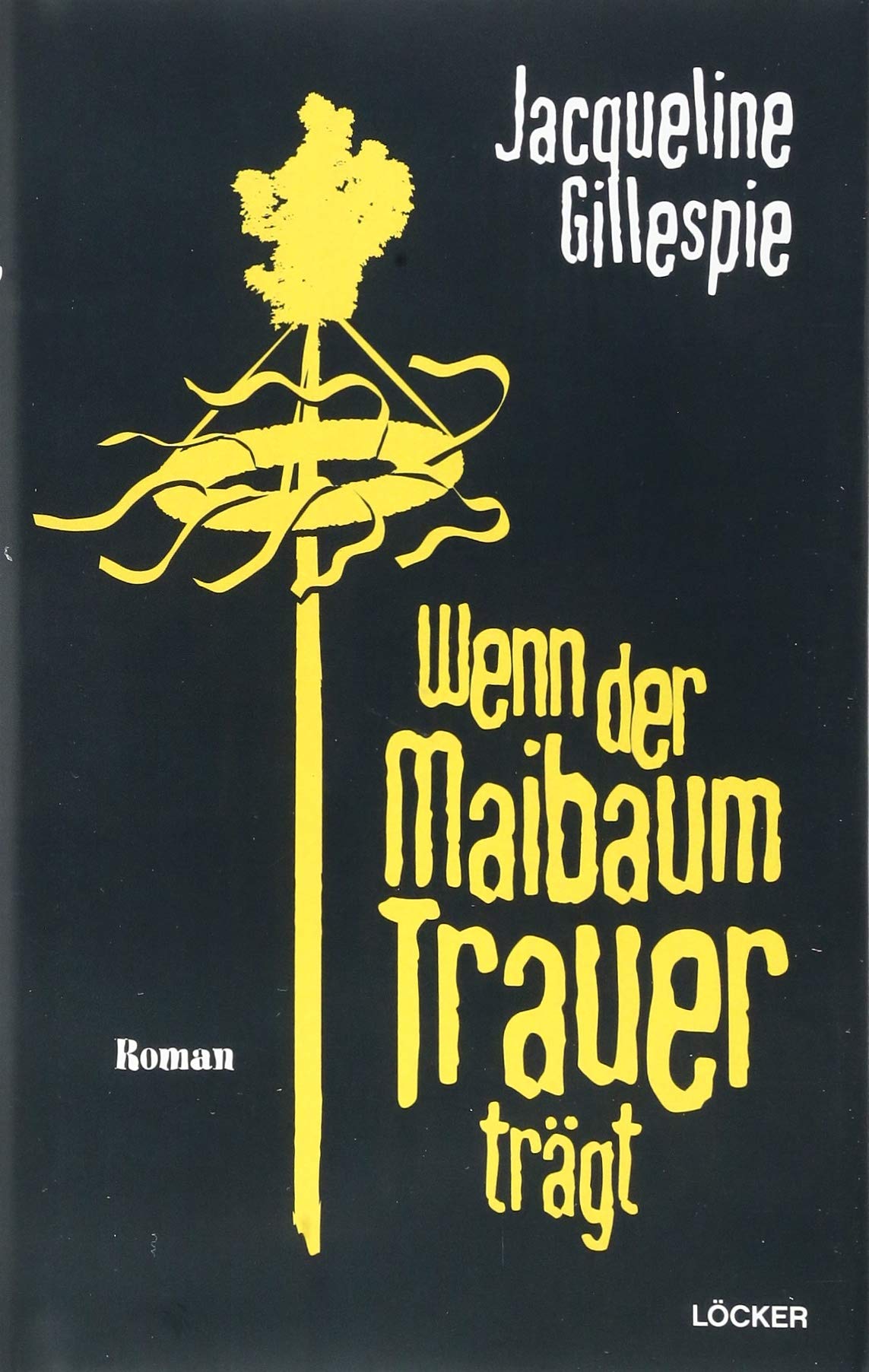Wenn der Maibaum Trauer trägt: Kriminalroman Contemporary literature