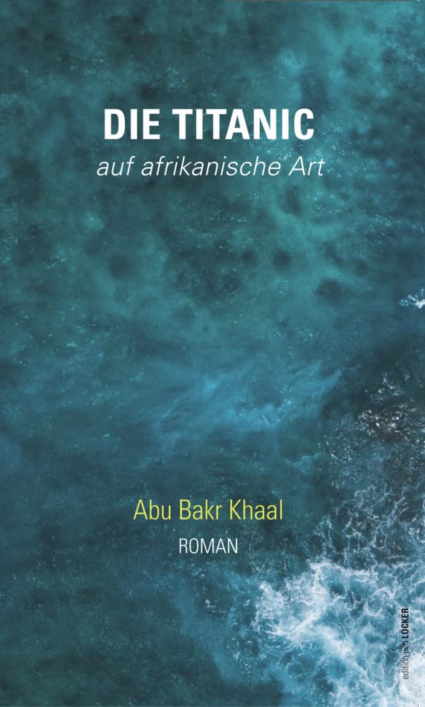 Die Titanic - auf afrikanische Art: Roman Contemporary literature