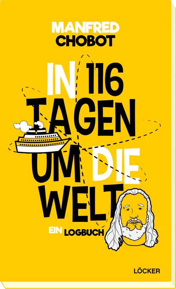 In 116 Tagen um die Welt: Ein Logbuch. Reiseerzählungen Contemporary literature