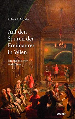 Auf den Spuren der Freimaurer in Wien Business & Technology