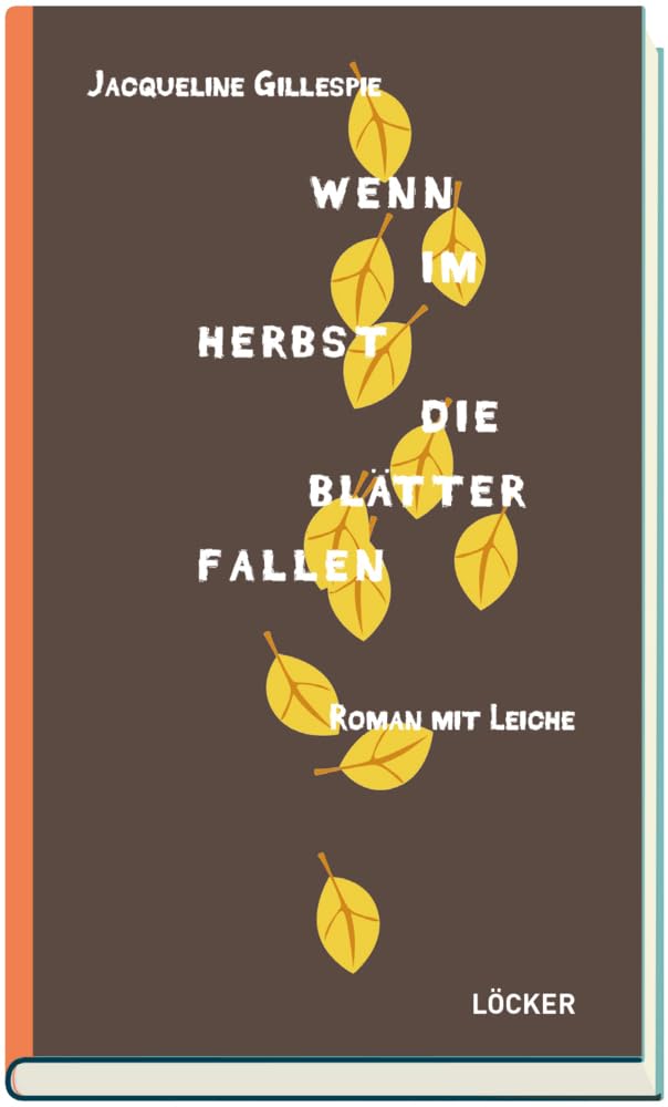 Wenn im Herbst die Blätter fallen: Roman mit Leiche Contemporary literature