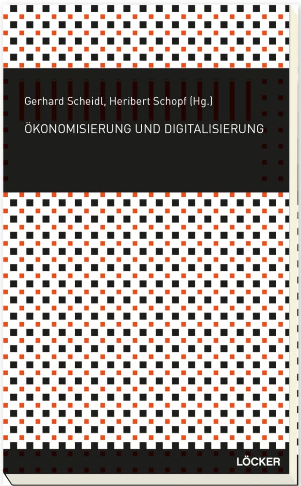 Ökonomisierung und Digitalisierung Books
