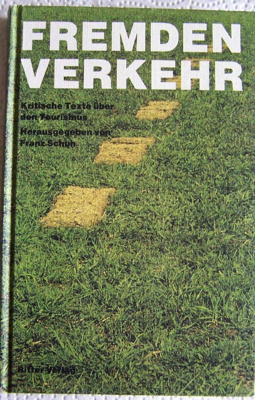 Fremdenverkehr: Kritische Texte über den Tourismus Contemporary literature