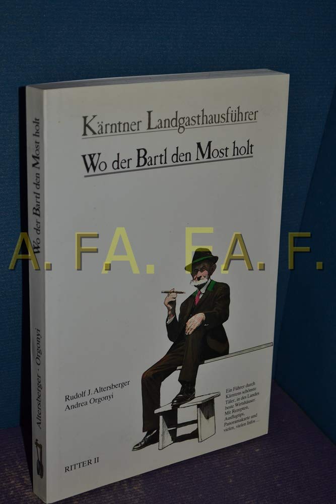 Kärntner Landgasthausführer. Wo der Bartl den Most holt Books