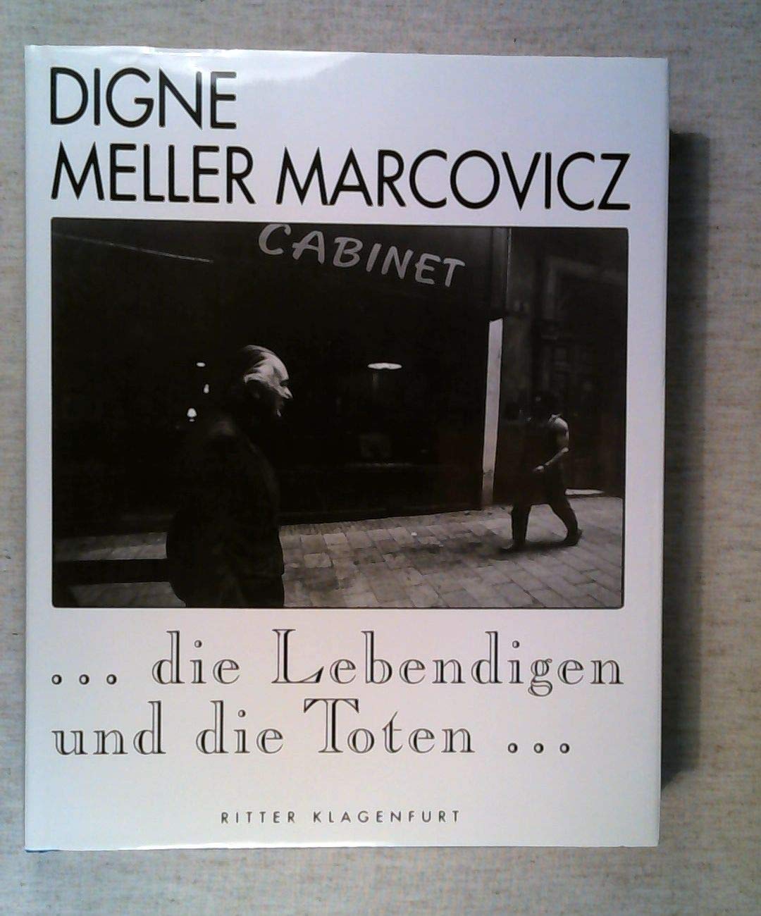 ... die Lebendigen und die Toten...: Darstellungen aus 30 Jahren (1960-1990) Photography